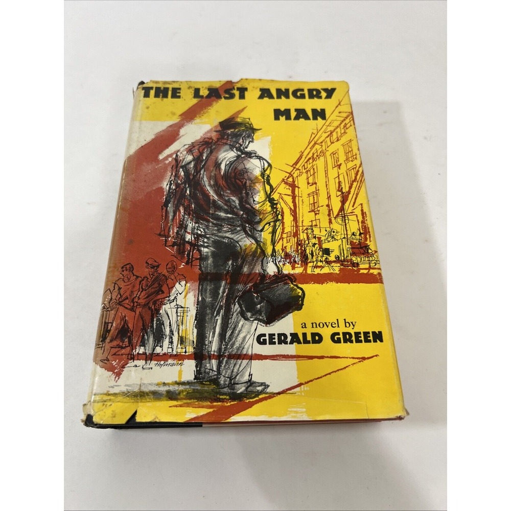 The Last Angry Man by Gerald Green, Hard Cover, Dust Jacket, 1956, 1st‎ Edition